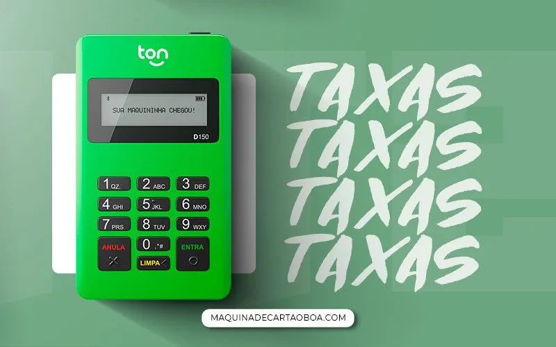 Quais as taxas da Ton T1?