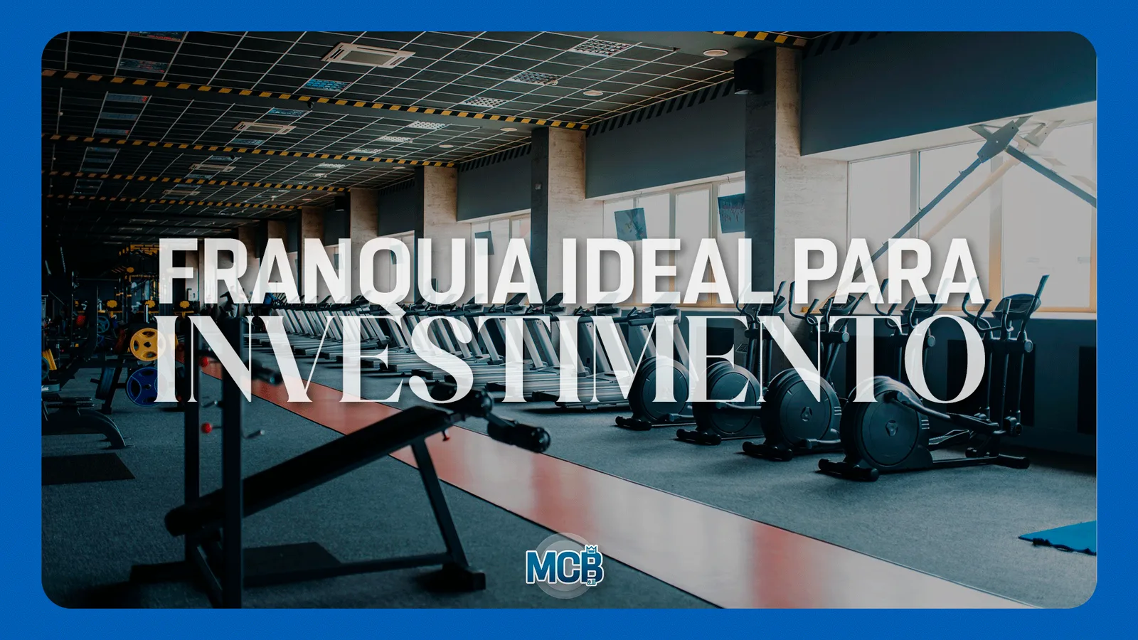 Como-escolher-a-franquia-de-academia-ideal-para-investir